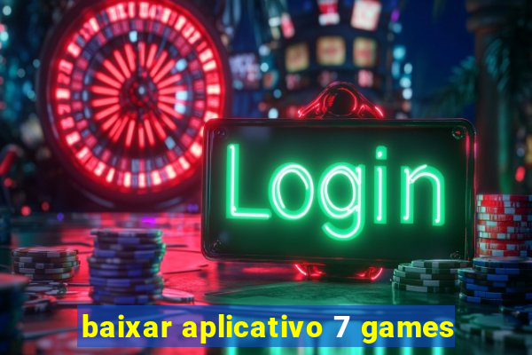 baixar aplicativo 7 games